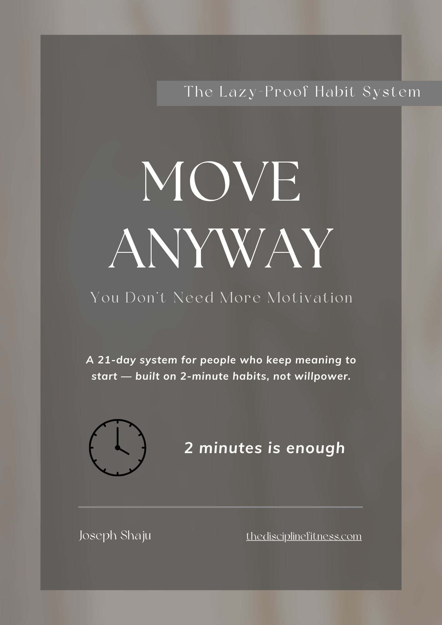 MOVE ANYWAY — The 21-Day System to Train Consistently (Even When You Don't Feel Like It)
